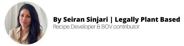 Seiran Sinjari (Legally Plant Based): recipe developer and Best of Vegan contributor