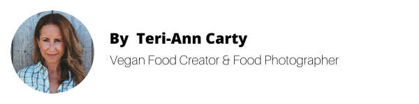 Teri_Ann Carty Author Photo and title: vegan food creator and food photographer